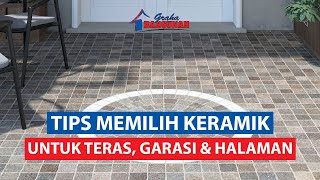 TIPS MEMILIH KERAMIK UNTUK TERAS amp GARASI RUMAH [upl. by Rip]