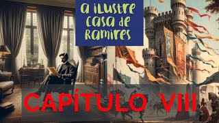 A ILUSTRE CASA DE RAMIRES  capítulo 8 [upl. by Aim655]