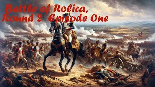 GMT Games command amp Colors Napoleonics Battle of Rolica 17 August 1808 Round 2 episode One [upl. by Sidnee]