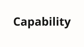 How to pronounce Capability [upl. by Raimund]