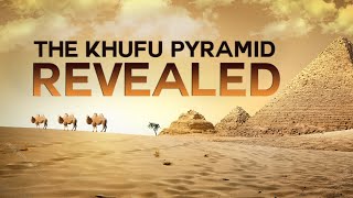 The Khufu Pyramid Revealed [upl. by Anitsej]