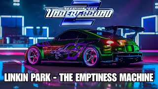 Linkin Park  The Emptiness Machine  Need for Speed Underground 2 [upl. by Anez210]