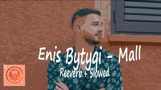 ENIS BYTYQI  MALL reeverb  slowed [upl. by Devlen]