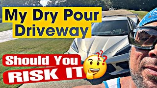 My DRY POUR Driveway Advise for Beginners  Concrete DIY [upl. by Libbi]