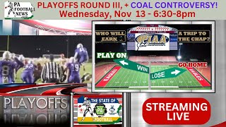 PFN Presents The STATE of PA FootballPlayoffs round 3 PlusControversy in Coal Country [upl. by Anilrac]