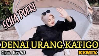 DENDANG RENCAK BANA  DENAI URANG KATIGO REMIX  COVER  ECHA PUTRI  BRENTANO LIVE MUSIC [upl. by Resiak]