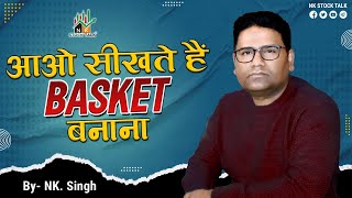 आओ सीखते हैं BASKET बनाना By NKSir  nkstocktalk nitishsirhilegamilega [upl. by Ettennahs]