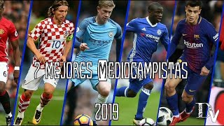 ▸Top 7 Mejores Mediocampistas 2019 [upl. by Pollux]