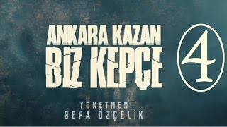 Ankara Kazan Biz Kepçe  4BÖLÜM [upl. by Telfer]