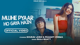 MUJHE PYAAR HO GAYA HAIN Sourav Joshi Vlogs Pragati Verma  Saaj Bhatt Sandeep Batraa  Love Song [upl. by Holbrook404]