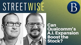 Can Qualcomm’s AI Expansion Boost the Stock  Barrons Streetwise [upl. by Alva]