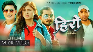 HERO  OFFICIAL Music Video  Yash Kumar  Nikesh Khadka New Nepali Music Video [upl. by Llertnom]