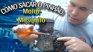 COMO SACAR O PINHÃO DO MOTOR MOSQUITO [upl. by Nytsirc]