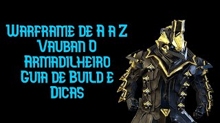 Warframe  Vauban O Armadilheiro  Guia de Build e Dicas [upl. by Marlette997]