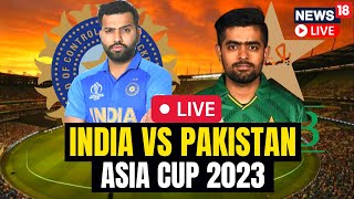 India Vs Pakistan Asia Cup 2023  India Vs Pakistan Live Match Today  Asia Cup Super 4 Match LIVE [upl. by Nodla410]