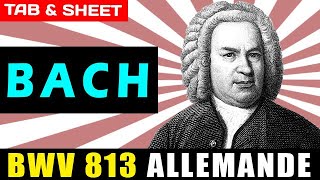 TABSheet BWV 813 Allemande by Johann Sebastian Bach PDF  Guitar Pro  MIDI [upl. by Latsryc651]