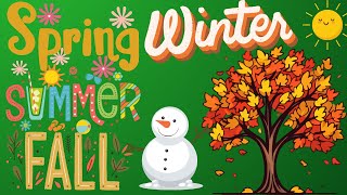 Learn the Four seasons SPRING SUMMER AUTUMN and WINTER [upl. by Olli220]