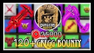 120 GREGG BOUNTYS 25K ROBUX  Dungeon Quest Grind Compilation [upl. by Yanaton934]