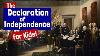 The Declaration of Independence for Kids [upl. by Narah]