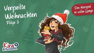 Kira Kolumna  VERPEILTE WEIHNACHTEN Folge 3 Hörspiel in VOLLER LÄNGE [upl. by Bourque691]