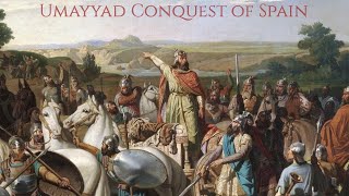 Umayyad Conquest of Spain  full documentary [upl. by Hu]