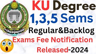 KU Degree 135 Semesters RegularampBacklog Exams Fee Notification Released2024 ismartedu4u177 [upl. by Soinotna]