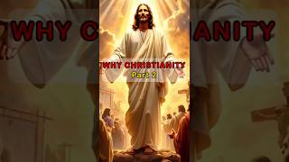 Why Christianity  Part 2 christianfaith bibletruth biblehistory [upl. by Thier]