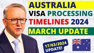 Australia Visa Processing Timelines in March 2024  Australia Visa Processing Time [upl. by Almallah296]