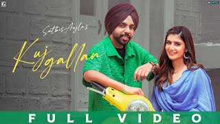 Kuj Gallan  Satbir Aujla Official Video Rav Dhillon  JazzDee  GK Digital  Geet MP3 [upl. by Gnoz550]