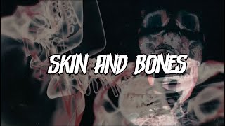 Skin and Bones OFFICIAL VISUALIZER [upl. by Dirk]