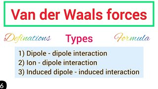 Van der Waals forces Types and Definitions formula  chemical bonding  simplified [upl. by Meras]