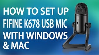 Tutorial on FIFINE K678 USB Microphone [upl. by Oinotnaocram]