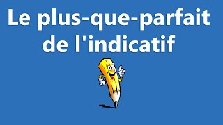 Le plusqueparfait de lindicatif  La conjugaison [upl. by Curzon696]