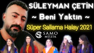 Süleyman Çetin  Beni YaktınSenin Elinden Süper Sallama Halay yeni 2021 Official Audio [upl. by Nollahp]