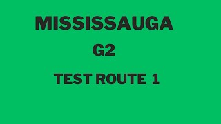 Mississauga G2 Test Route 1 Mock Test [upl. by Atiniv]