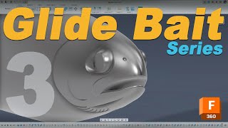 Trout Glide Bait Modeling Series in Fusion 360  Eyes Mouth and Everything in between [upl. by Wendall]