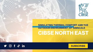 CIBSE North East Simulating Thermal Comfort and the Outdoor Environment by SimScale [upl. by Lettig405]