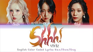 VIVIZ 비비지  Shhh  English Lyrics  English Translation Color Coded Lyrics HanRomEng [upl. by Sundin]