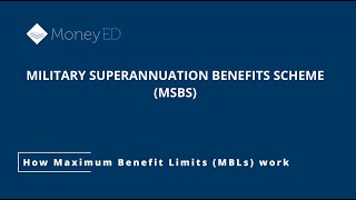 How the Maximum Benefit Limits MBLs work in the Military Superannuation and Benefits Scheme MSBS [upl. by Odysseus]