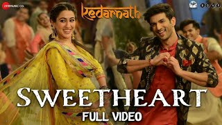 SWEETHEART HAI SONG  Kedarnath  Sushant Singh Rajput  Sara Ali Khan  Dev Negi  G9 Cinema [upl. by Yelsgnik563]