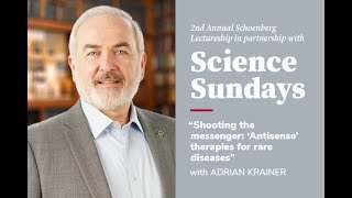 Science Sundays  Adrian Krainer Shooting the messenger Antisense therapies for rare diseases [upl. by Abih825]