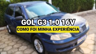 Comprei um GOL G3 10 16V  Será que vale a pena [upl. by Etac]