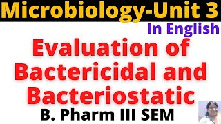 Evaluation of Bactericidal and BacteriostaticEnglishB Pharm 3 SemPceutical MicrobiologyUnit 3 [upl. by Seys714]