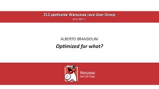 WJUG 212  Optimized for what Alberto Brandolini [upl. by Laughlin]