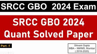 SRCC GBO 2024 Quants Solved Paper  Part 1  Shortcuts amp Tricks  Detailed Analysis [upl. by Keven]