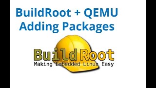 Buildroot  QEMUx8664 tinkering with packages [upl. by Anderson806]