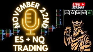 🔴LIVE  ES  NQ Futures Trading November 22nd SampP 500 amp NASDAQ Commentary and Pre Market Plan [upl. by Ellery]