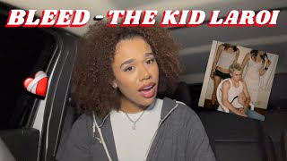 The Kid Laroi song REACTION ‘BLEED’ hits too hard [upl. by Kim]