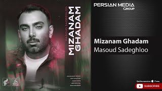 Masoud Sadeghloo  Mizanam Ghadam  صادقلو  میزنم قدم [upl. by Ermine872]