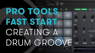 Pro Tools Fast Start — Chapter 1 Creating a Drum Groove [upl. by Serica]